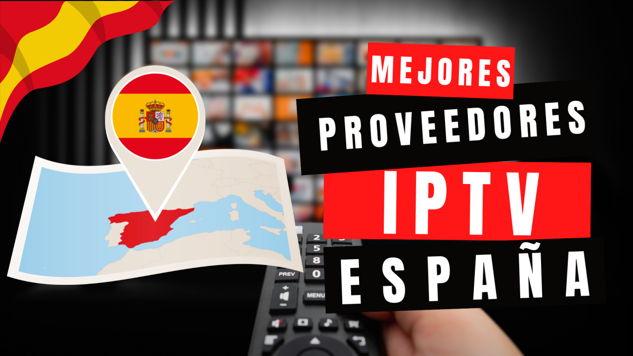 Mejor IPTV en España: Guía Completa para 2024